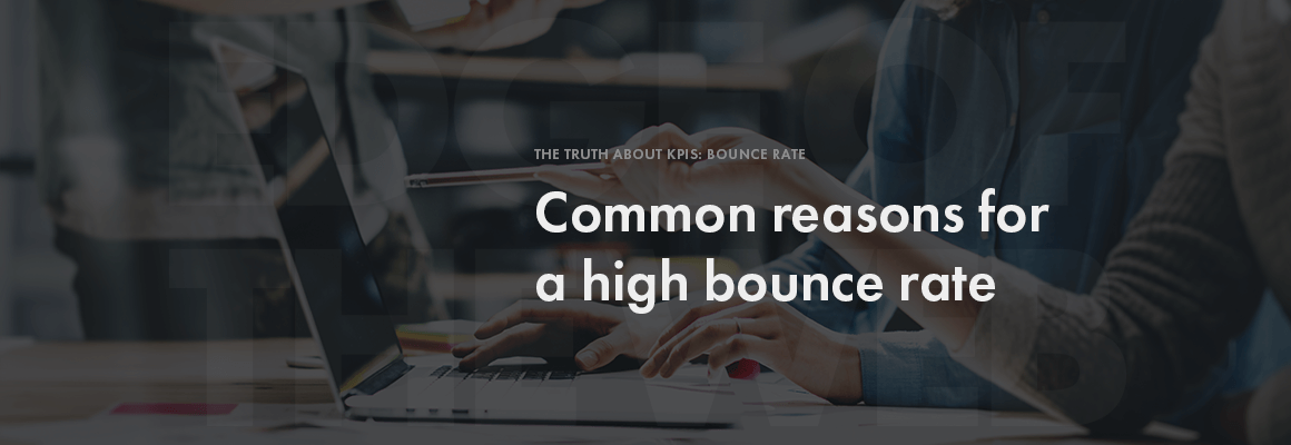 Common reasons high bounce rate