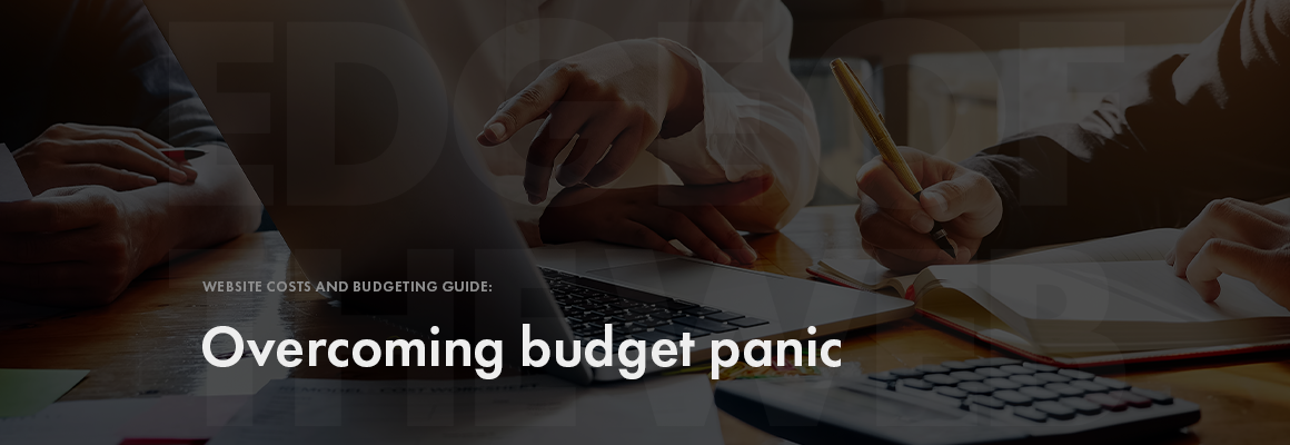 Overcoming budget panic