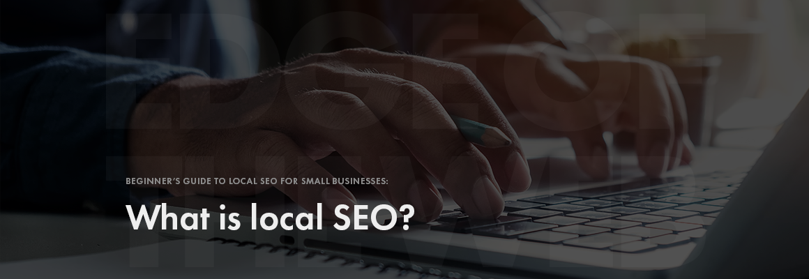 What is local SEO?