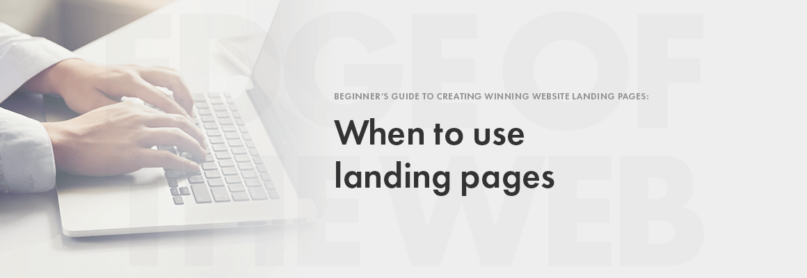 When to use landing pages