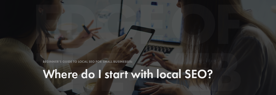 Where to start with local SEO?