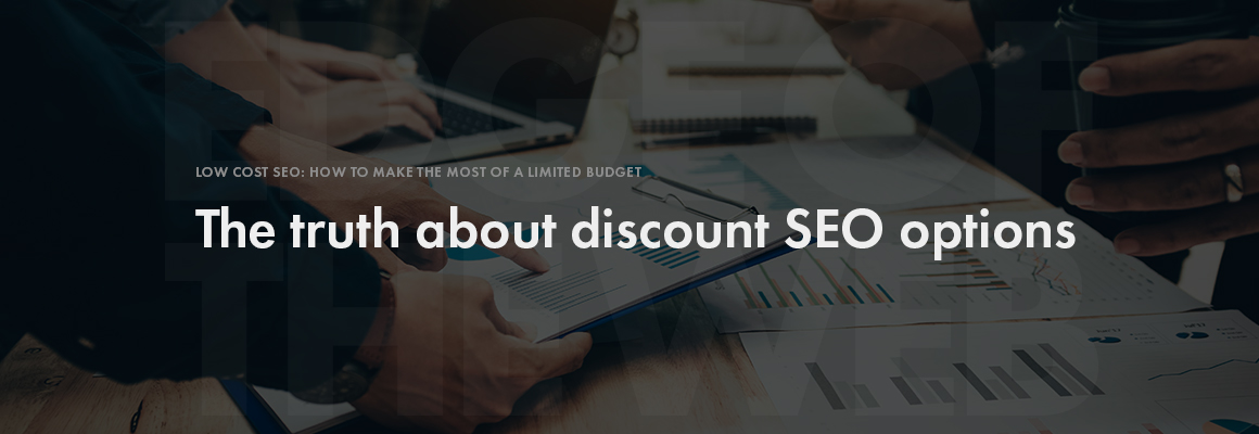 The truth about discount SEO options