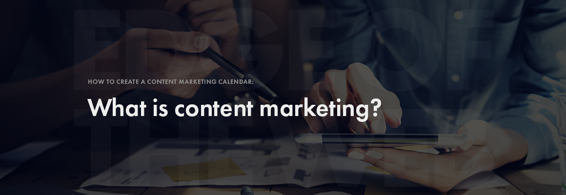 What is content marketing?