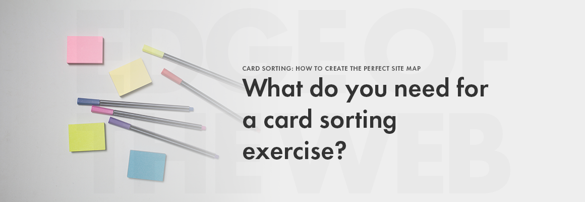 What do you need for card sorting?
