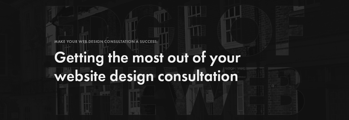 Getting the most out of your web design consultation