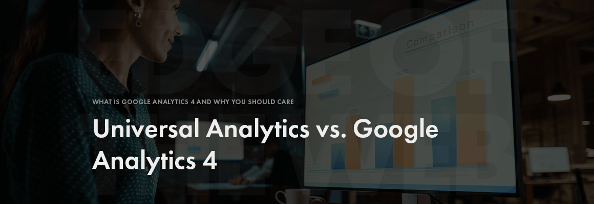 Universal Analytics vs Google Analytics 4