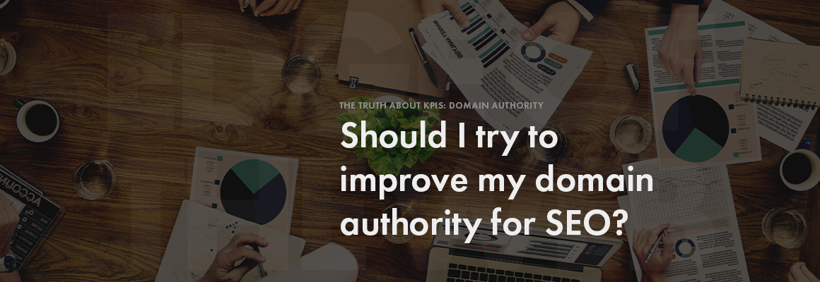 Should I try to improve domain authority for SEO?